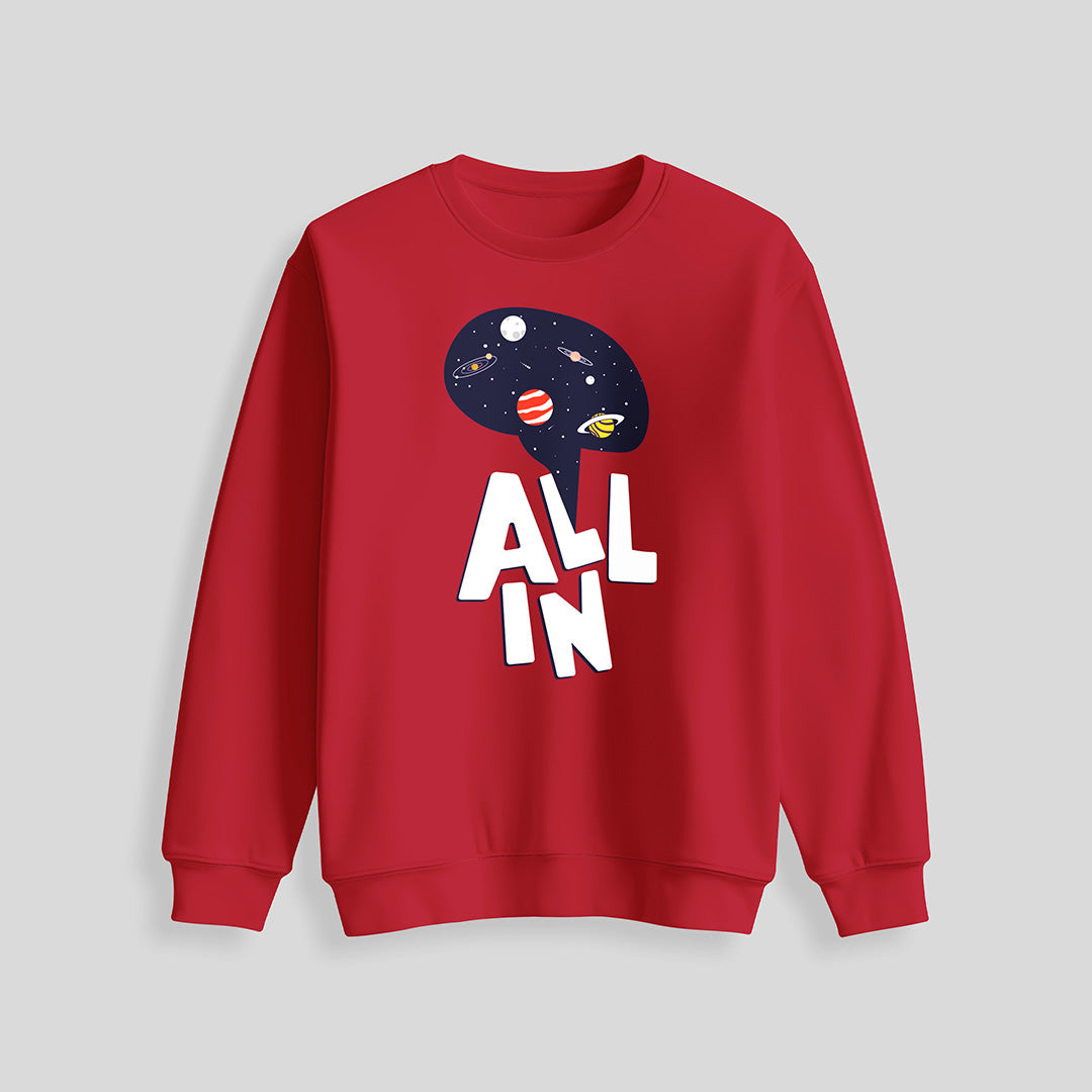 All In (Unisex Sweatshirt)