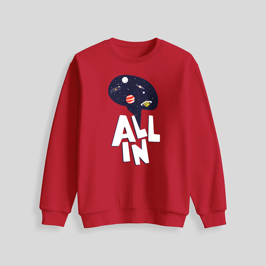All In (Unisex Sweatshirt)